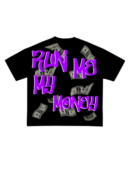 RUN ME MY MONEY TEE BLACK